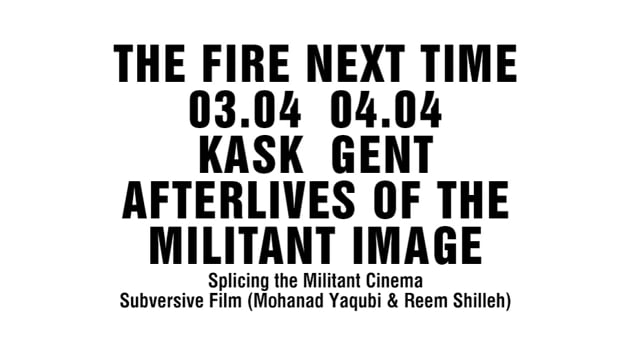 Splicing the Militant Cinema, Subversive Film (Mohanad Yaqubi & Reem Shilleh)