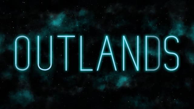 Outlands (2013) - Opening