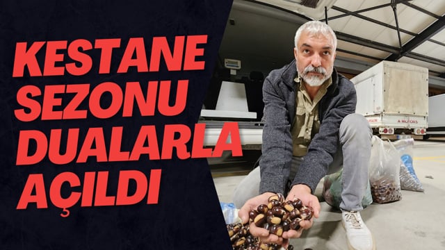 Kestane Sezonu Dualarla Açıldı