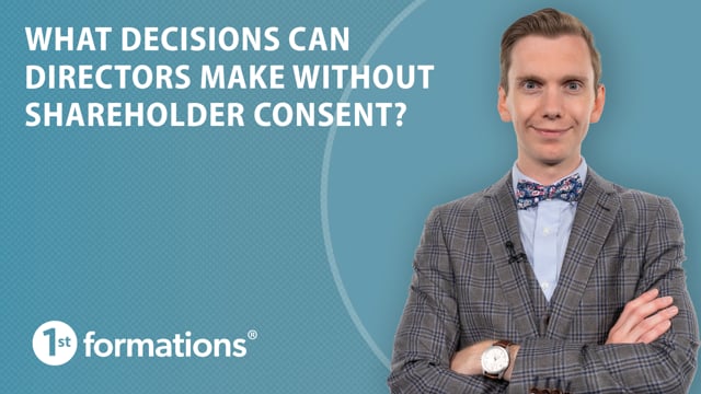 What decisions can directors make without shareholder consent?