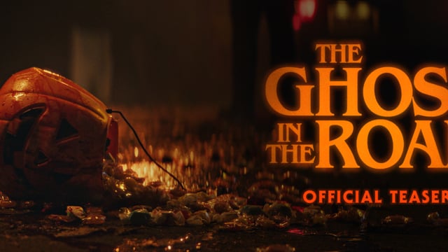 THE GHOST IN THE ROAD // Official Teaser
