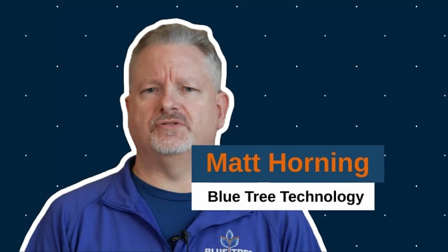 Matt Horning, Blue Tree Technology testimonial