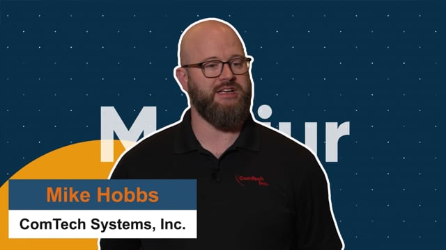 Mike Hobbs, ComTech Systems testimonial
