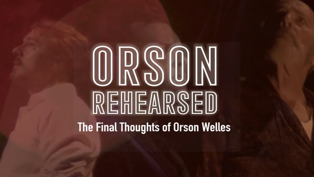 Orson Rehearsed (Letterbox Trailer)