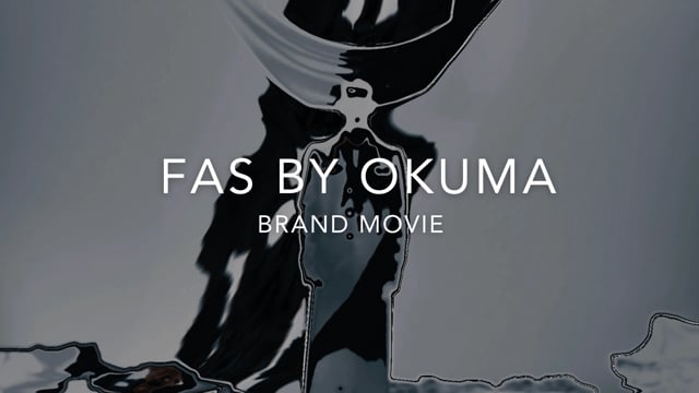 FAS BY OKUMA - BRAND MOVIE