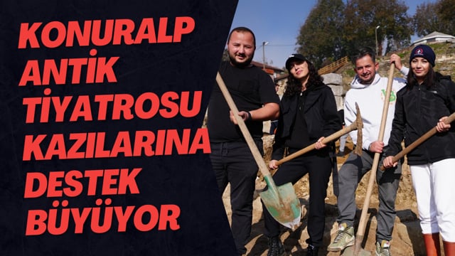 Konuralp Antik Tiyatrosu Kazılarına Destek Büyüyor