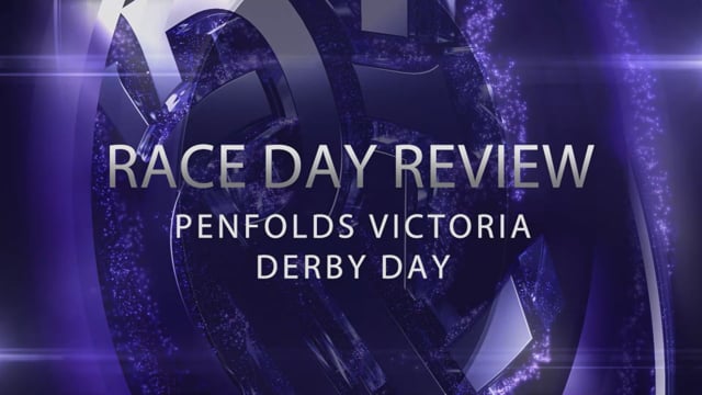 Racing Recap - Penfolds Victoria Derby Day