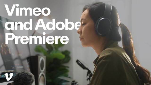 Vimeo - Adobe Premiere Pro Integration