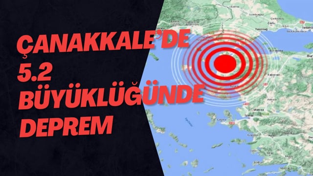 Çanakkale’de 5.2 Büyüklüğünde Deprem