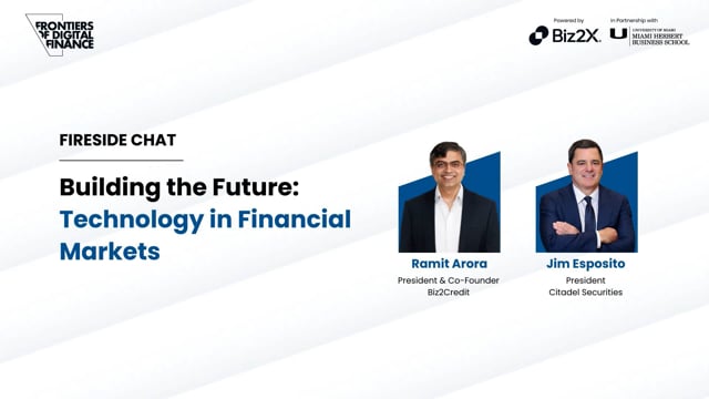 Fireside Chat: Building the Future: Technology in Financial Markets