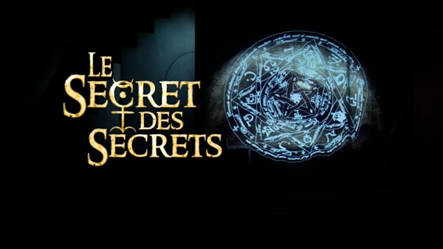 Le secret des secrets : Bande annonce !