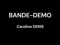 Bande-démo Caroline DENIS