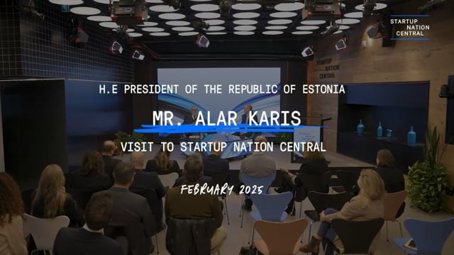 President of Estonia visits Startup Nation Central
