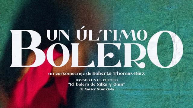 Un Último Bolero - Trailer (English Subtitles)