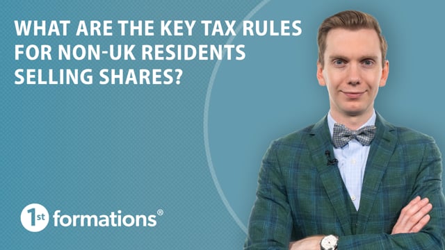 What are the key tax rules for non-UK residents selling shares?