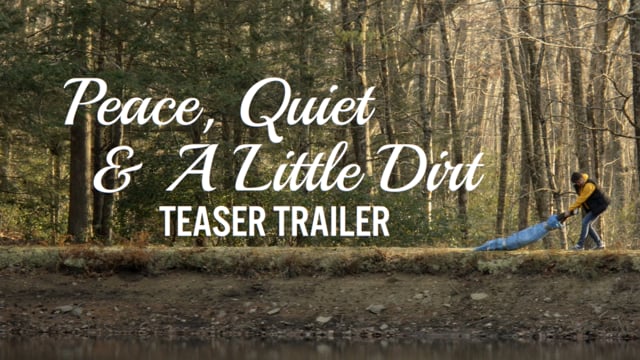 Peace, Quiet & A Little Dirt trailer