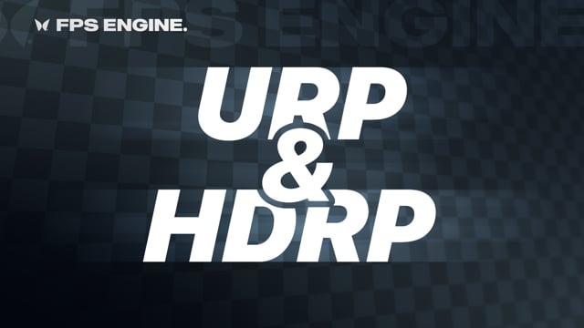 How to Import FPS Engine to URP / HDRP