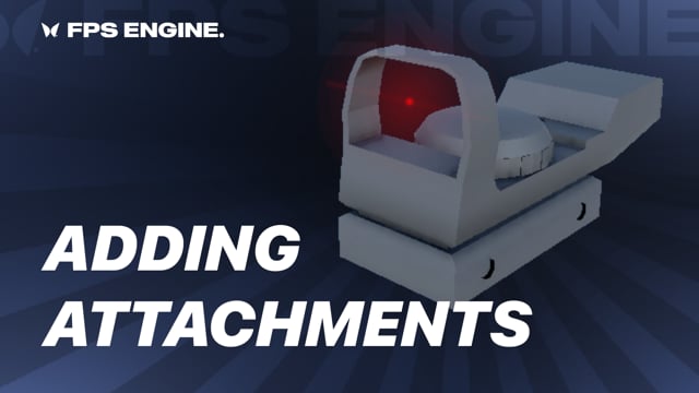 Working with Attachments in FPS Engine [DEPRECATED <1.3.7]