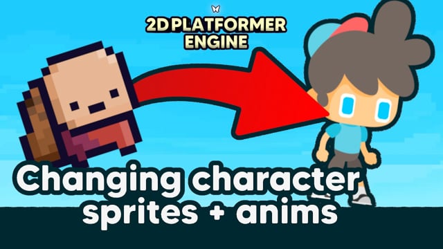 Changing Character Sprites + Anims | Platformer Engine Tutorial