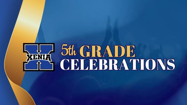 Video preview image of Xenia 5th Grade Celebrations; click to visit the ParentSquare post with the video