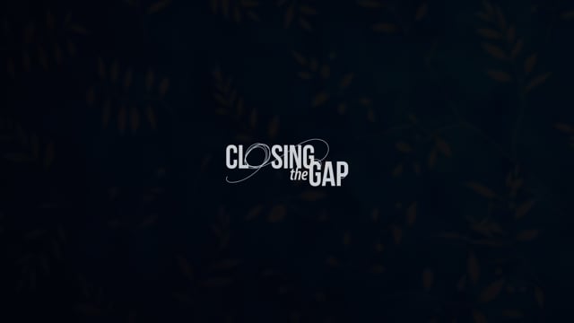 Closing the Gap