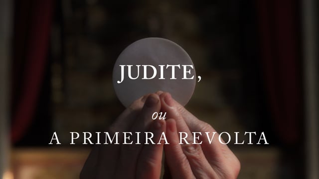 Trailer - Judite, ou A Primeira Revolta / Judite, or The First Rebellion