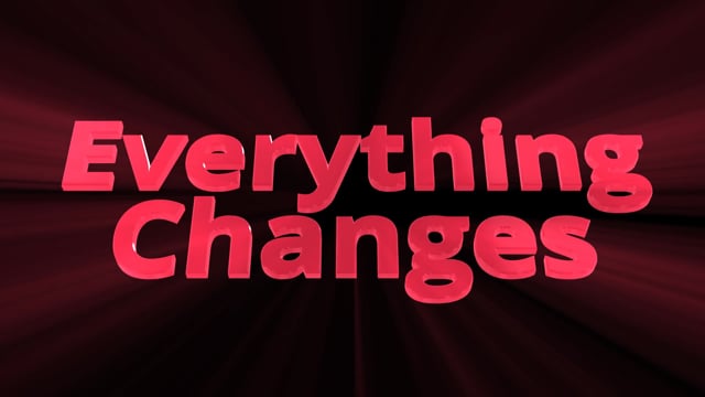 Video Everything Changes by Mr. Daba