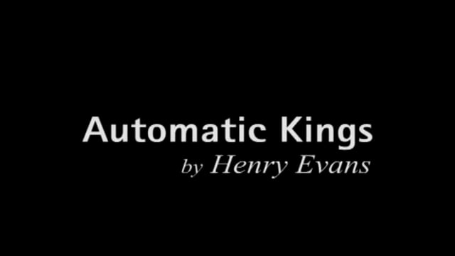 Video Automatic Kings Henry Evans (VT)