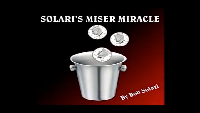 Video Solari's Miser Miracle by Bob Solari - Trick