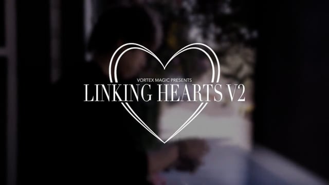 Video Linking Hearts 2.0 by Vortex Magic - Trick
