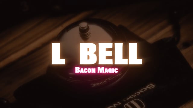 Video L Bell by Bacon Magic