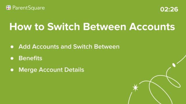 Video preview image of alt text: 2 minute video overview of account switching in ParentSquare; click to visit the ParentSquare post with the video