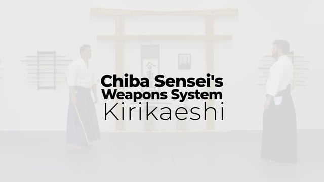 Chiba Sensei's Weapons System - Kirikaeshi