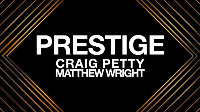 Video Prestige by Matthew Wright and Craig Petty
