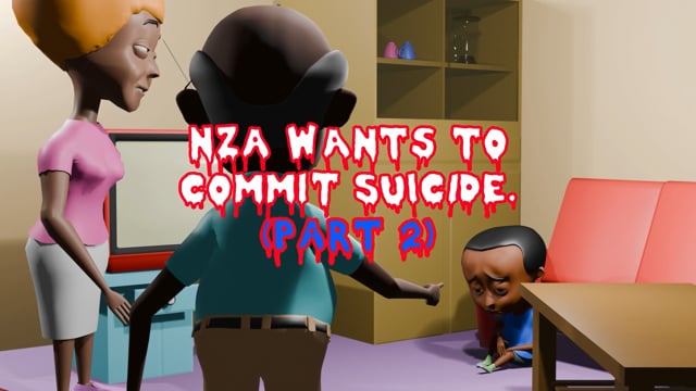Nza Wants To Commit Suicide (Part 2)
