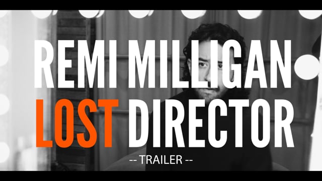 Remi Milligan: Lost Director | Official Trailer | BayView Entertainment