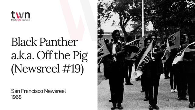 Black Panther a.k.a. Off the Pig (Newsreel #19)