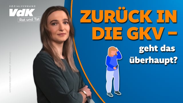 VdK Rat & Tat | VON DER PRIVATEN ZURÜCK IN DIE GESETZLICHE KRANKENKASSE WECHSELN – GEHT DAS?