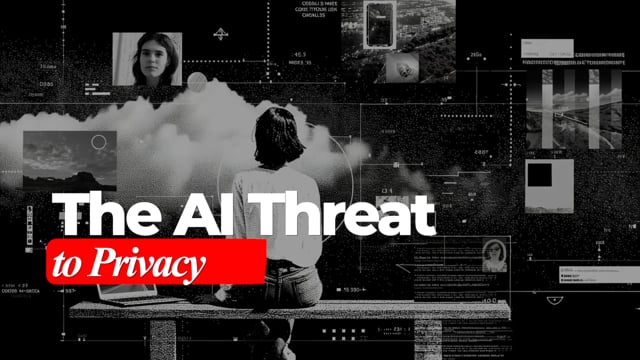 The AI Threat to Privacy