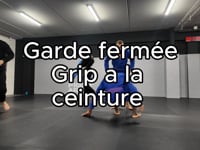 Garde fermée - Grip a la ceinture