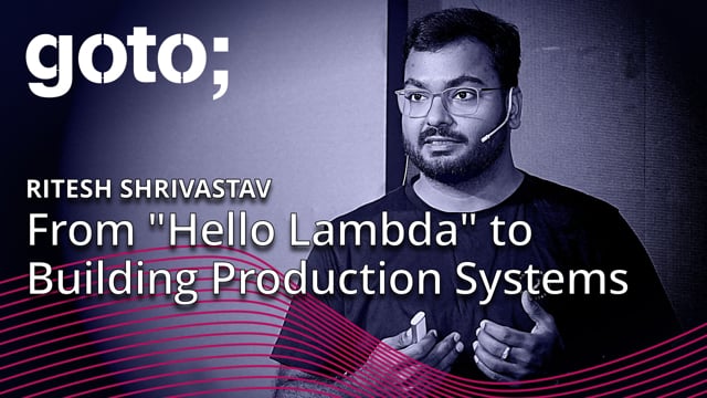 From "Hello Lambda" to Building Production Systems