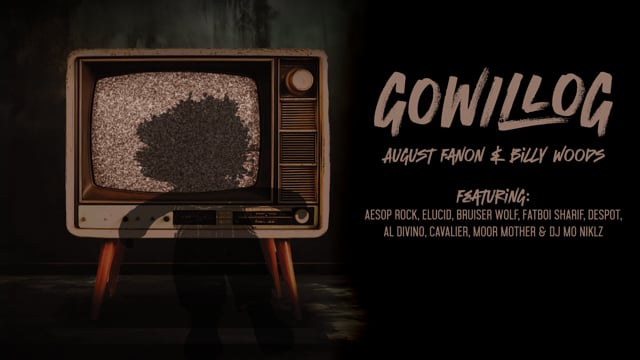 August Fanon & billy woods - gowillog