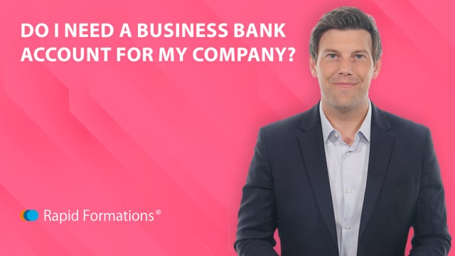 Do I need a business bank account for my company?