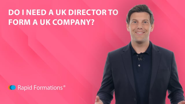 Do I need a UK director to form a UK company?