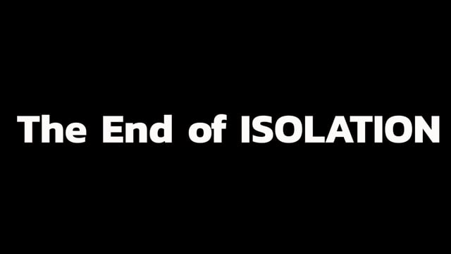 THE END OF ISOLATION - Trailer