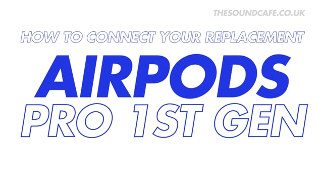 AirPods Pro 1st Gen Tutorial