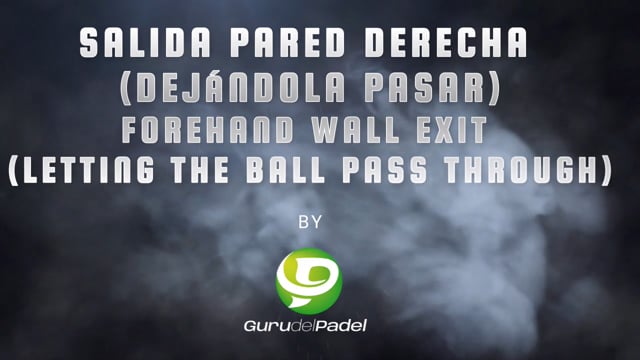 Salida pared derecha (dejándola pasar)