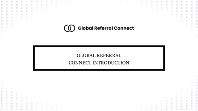 Global Referral Connect Introduction