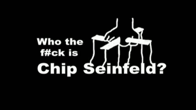Who the f#ck is Chip Seinfeld? [trailer #1]