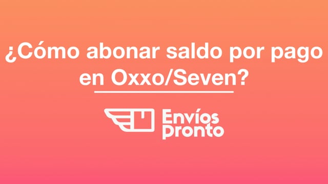Cómo abonar saldo en Oxxo o Seven Eleven